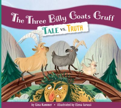 Cover Art for The Three Billy Goats Gruff: Tale vs. Truth