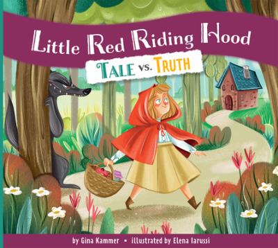 Cover Art for Little Red Riding Hood: Tale vs. Truth