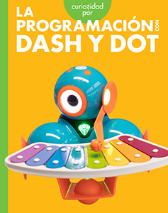 Cover Art for Curiosidad por la programaciun con Dash y Dot