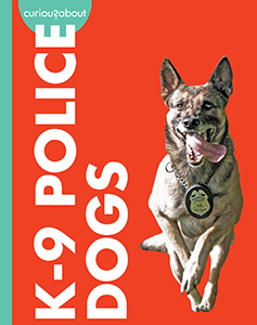 Cover Art for Curious about K-9 Police Dogs