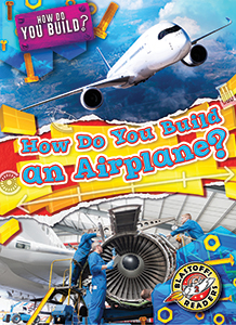 Cover Art for How Do You Build an Airplane?