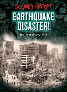 Cover Art for Earthquake Disaster!: San Francisco, 1906