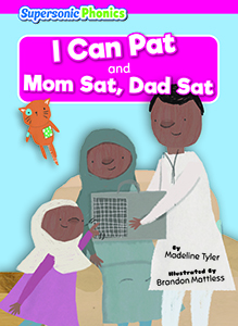Cover Art for I Can Pat & Mom Sat, Dad Sat