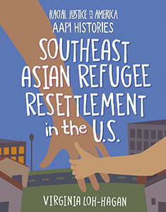 Cover Art for Southeast Asian Refugee Resettlement in the U.S.