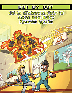 Cover Art for All Is (Science) Fair in Love and War: Sparks Ignite