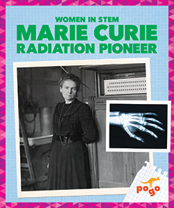 Cover Art for Marie Curie: Radiation Pioneer
