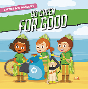 Cover Art for Earth's Eco-Warriors Go Green for Good