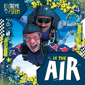 Cover Art for Extreme STEM in the Air