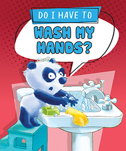 Cover Art for Do I Have to Wash My Hands?