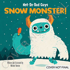Cover Art for Not-So-Bad Guys Snow Monster!