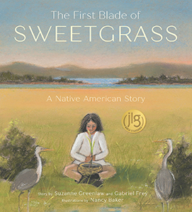 Cover Art for The First Blade of Sweetgrass: A Native American Story